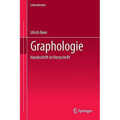 Graphologie: Handschrift Ist Herzschrift (Lebensformen)
