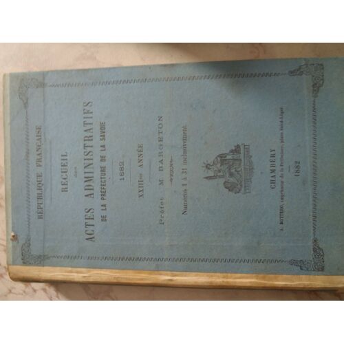 Recueil Des Actes Administratifs Prefecture De La Savoie 1882 1 A 31