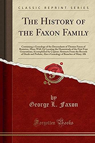 Faxon, G: History Of The Faxon Family