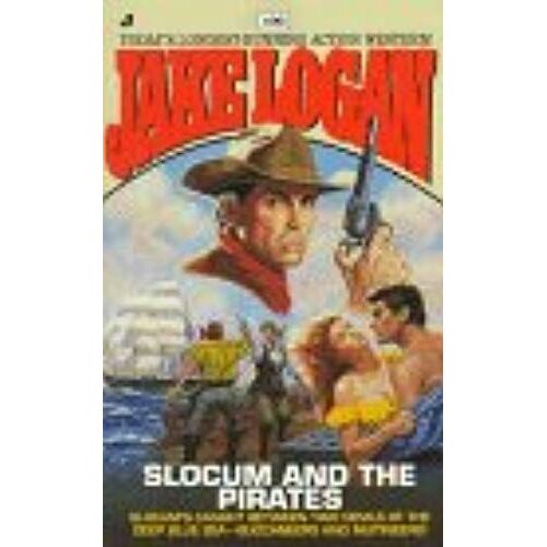 Slocum 196: Slocum And The Pirates (Jake Logan)