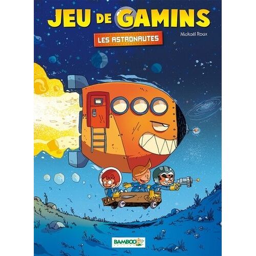 Jeu De Gamins Tome 4 - Les Astronautes - Avec 1 Poster Offert