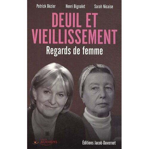 Deuil Et Vieillissement - Regards De Femme