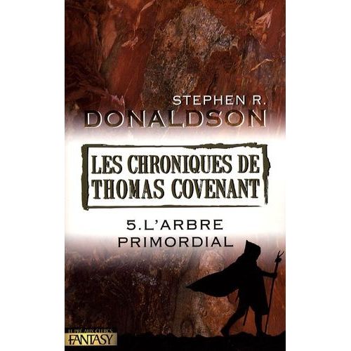 Les Chroniques De Thomas Covenant Tome 5 - L'arbre Primordial
