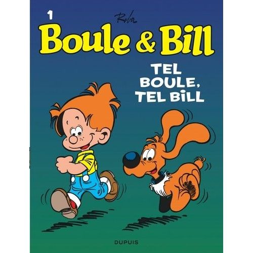 Boule Et Bill - Tome 1 - Tel Boule, Tel Bill