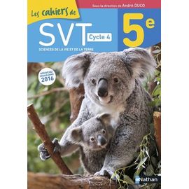 Svt 5e, Cycle 4 Les Cahiers De Svt - Edition 2016