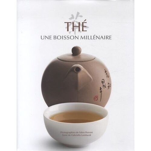 Thé - Une Boisson Millénaire