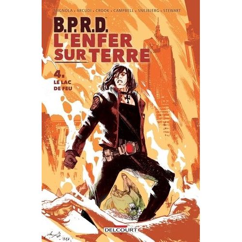 B.P.R.D. L'enfer Sur Terre - Tome 4 - Le Lac De Feu
