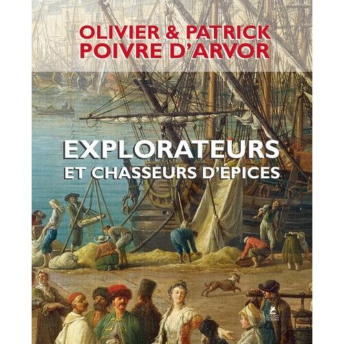 Explorateurs Et Chasseurs D'épices