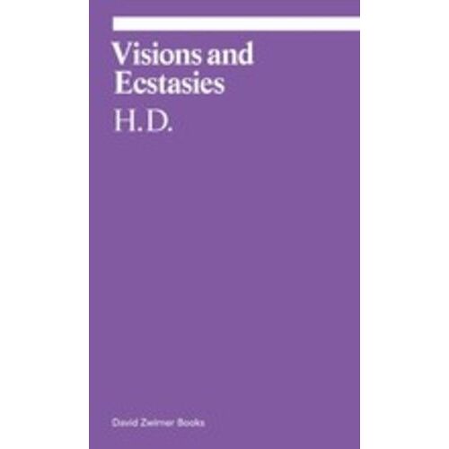 H.D.: Visions And Ecstasies, Selected Essays