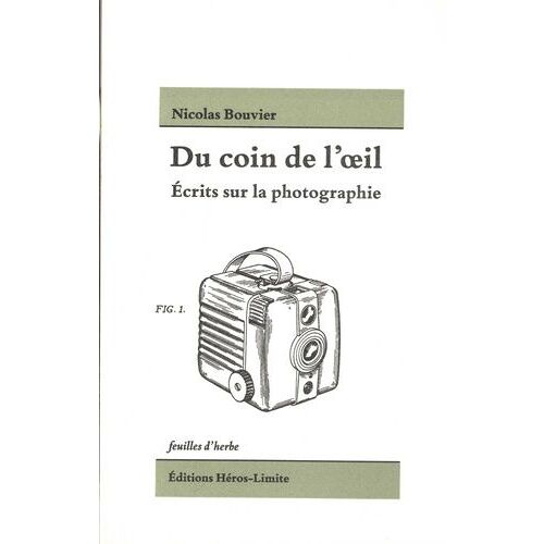 Du Coin De L'oeil - Ecrits Sur La Photographie