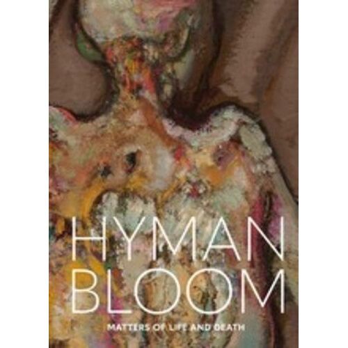 Hyman Bloom: Matters Of Life And Death
