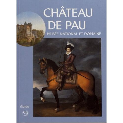 Château De Pau - Musée National Et Domaine
