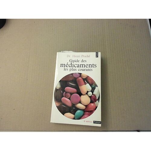 Guide Des Médicaments Les Plus Courants