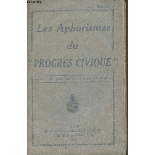 Les Aphorismes Du Progrès Civique Avec Une Préface De Pierre Bertrand