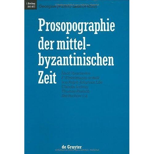 Prosopographie Der Mittelbyzantinischen Zeit, Bd 2, Georgios (#2183) - Leon (#4270)
