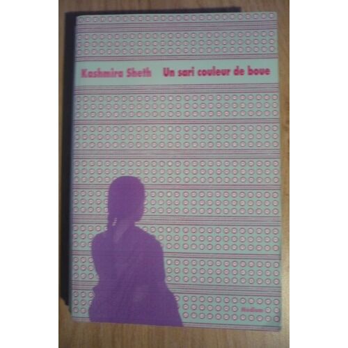 Un Sari Couleur De Boue De Kashmira Sheth - Traduit De L’Anglais (États-Unis) Par Marion Danton - Éditions L’École Ds Loisirs (11 Rue De Sèvres, Paris) - 2010