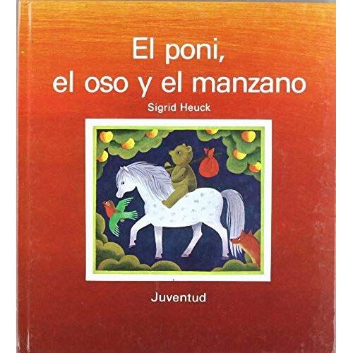 El Poni, El Oso Y El Manzano