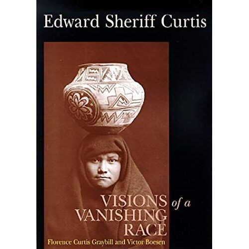 Edward Sheriff Curtis: Visions Of A Vanishing Race