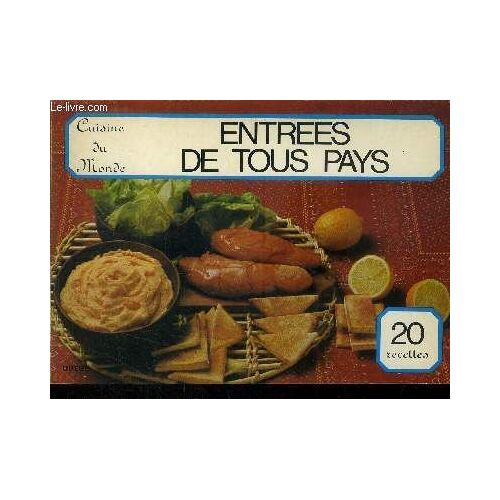 Entrées De Tous Pays - 20 Recettes