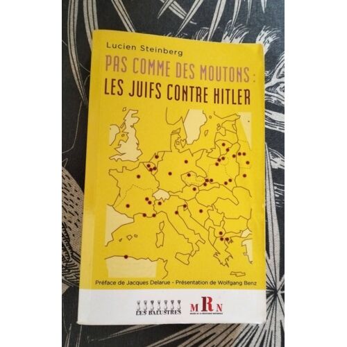 Pas Comme Des Moutons : Les Juifs Contre Hitler. Lucien Steinberg