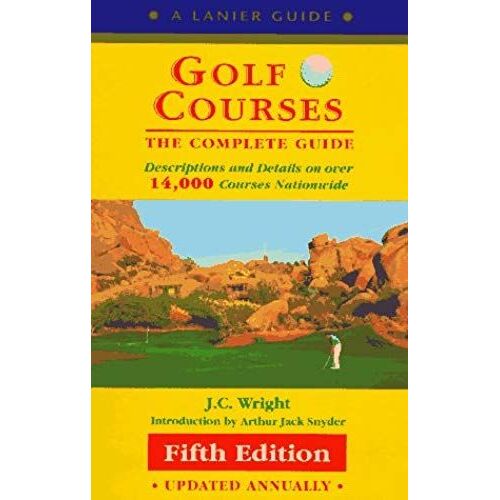 Golf Courses: The Complete Guide (Lanier Guide)