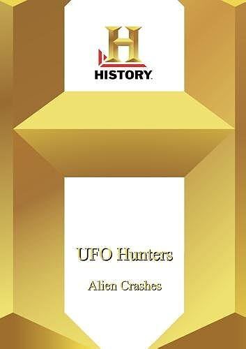 History --Ufo Hunters: Alien Crashes