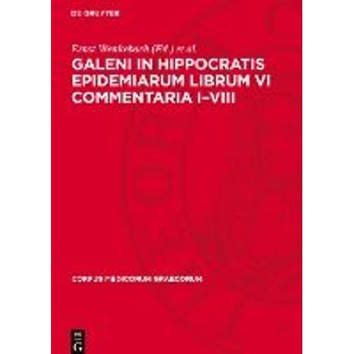 Galeni In Hippocratis Epidemiarum Librum Vi Commentaria I¿Viii