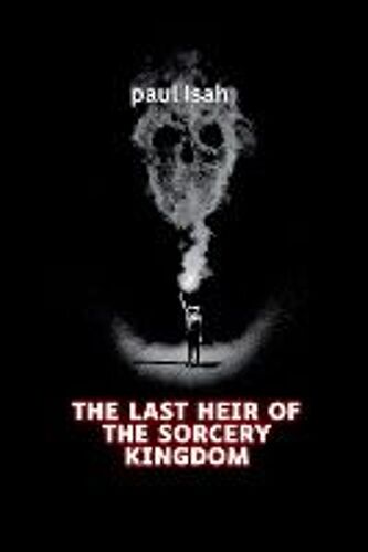 The Last Heir Of The Sorcery Kingdom