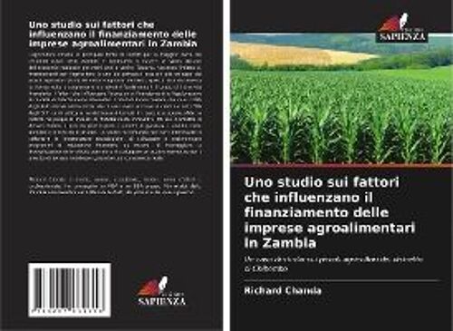 Uno Studio Sui Fattori Che Influenzano Il Finanziamento Delle Imprese Agroalimentari In Zambia