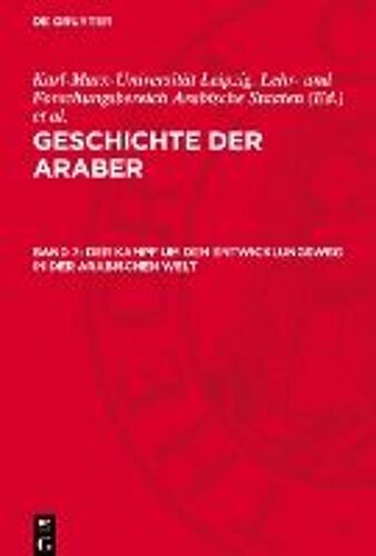 Geschichte Der Araber, Band 7, Der Kampf Um Den Entwicklungsweg In Der Arabischen Welt