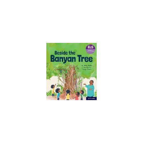 Essential Letters And Sounds: Essential Phonic Readers: Oxford Reading Level 6: Beside The Banyan Tree