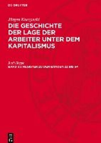 Die Geschichte Der Lage Der Arbeiter Unter Dem Kapitalismus, Band 35, Register Zu Den Bänden 22 Bis 34
