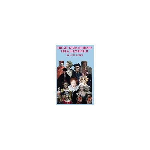 The Six Wives Of Henry Viii & Elizabeth R