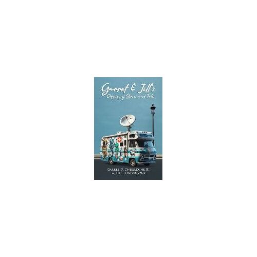 Garret & Jill's Odyssey Of Stories And Tales
