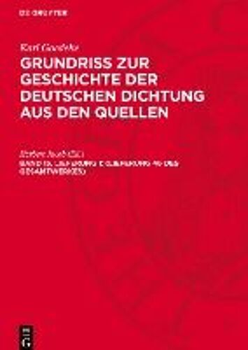 Grundriss Zur Geschichte Der Deutschen Dichtung Aus Den Quellen, Band 15, Lieferung 1, (Lieferung 46 Des Gesamtwerkes)