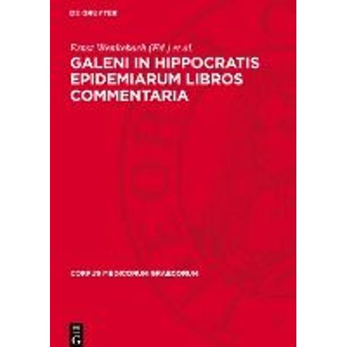 Galeni In Hippocratis Epidemiarum Libros Commentaria