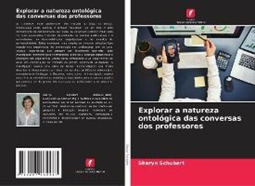 Explorar A Natureza Ontológica Das Conversas Dos Professores