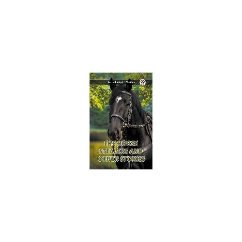 The Horse Stealers And Other Stories
