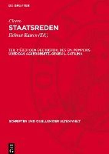 Staatsreden, Teil 1, Über Den Oberbefehl Des Cn. Pompeius. Über Das Ackergesetz. Gegen L. Catilina