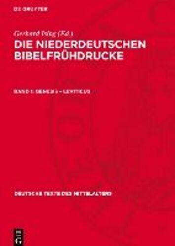 Die Niederdeutschen Bibelfrühdrucke, Band 1, Genesis - Leviticus
