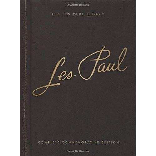 Les Paul Legacy: Complete Commemorative Edition