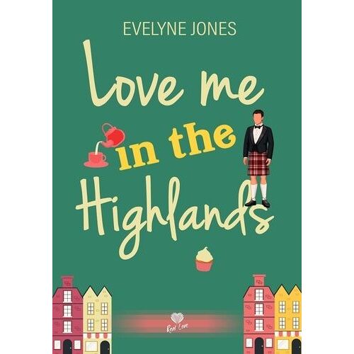 Love Me In The Highlands