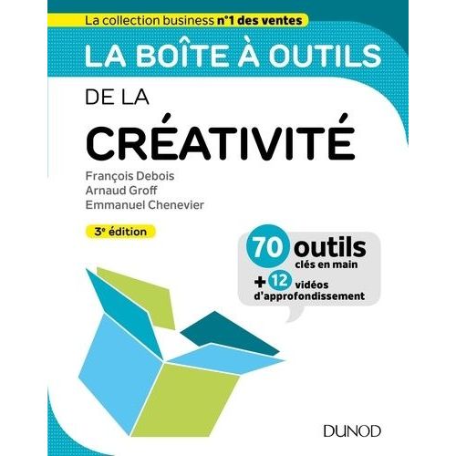 La Boîte À Outils De La Créativité - 70 Outils Clés En Main + 12 Vidéos D'approfondissement