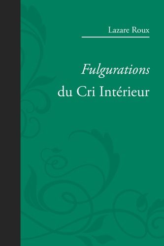 Fulgurations Du Cri Intérieur