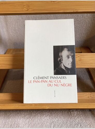 Clément Pansaers Le Pan-Pan Au Cul Du Nu Nègre Éditions Allia 2005