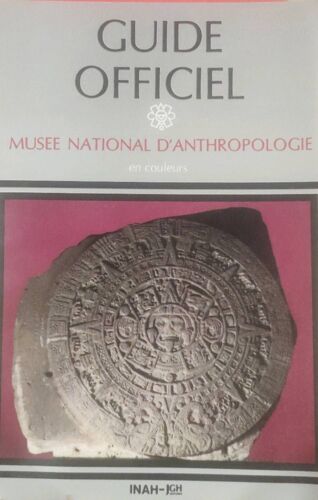 Guide Officiel Musée National D'anthropologie En Couleurs