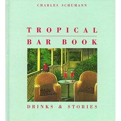 Tropical Bar Book: Drinks & Stories