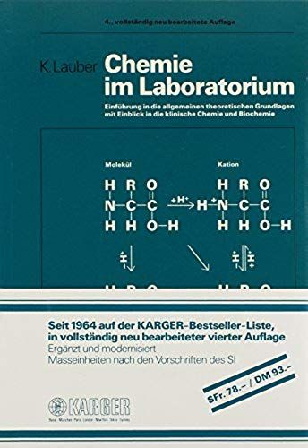 Chemie Im Laboratorium - Einführung In Die Allgemeinen Theoretischen Grundlagen, Mit Einblick In Die Klinische Chemie Und Biochemie