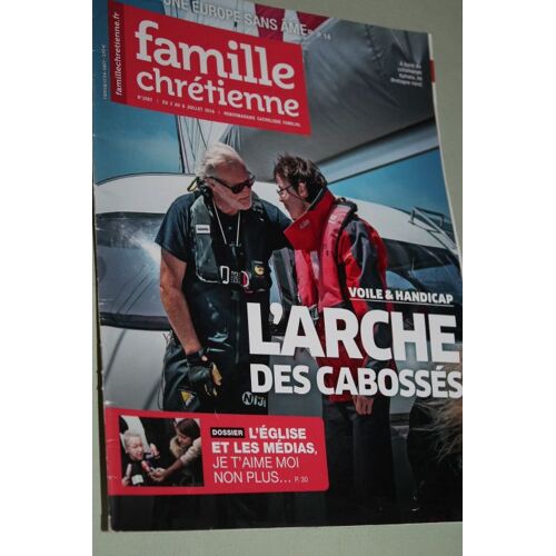 Famille Chrétienne N° 2007 : Voile & Handicap, L'arche Des Cabossés - L'église Et Les Médias