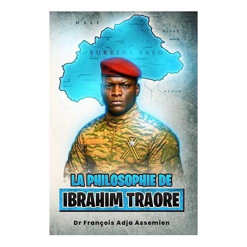 La Philosophie De Ibrahim Traore